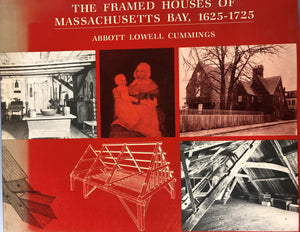 The Framed Houses Of Massachusetts Bay, 16251725 (Belknap Press),New