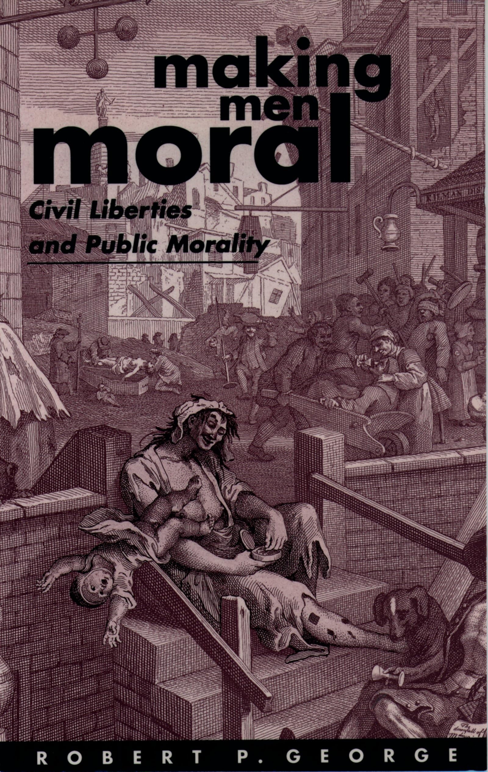 Making Men Moral: Civil Liberties and Public Morality (Clarendon Paperbacks),Used
