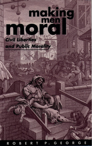 Making Men Moral: Civil Liberties and Public Morality (Clarendon Paperbacks),Used