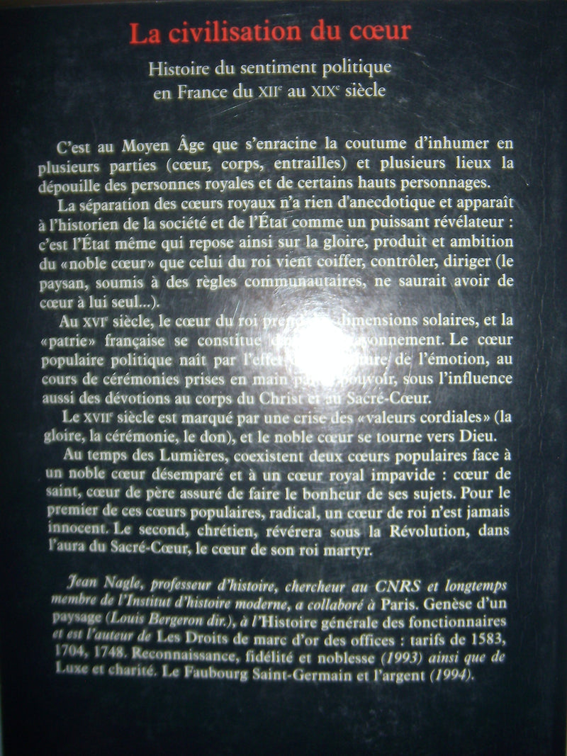 La Civilisation du coeur: Histoire du sentiment politique en France du XIIe au XIXe sicle,Used