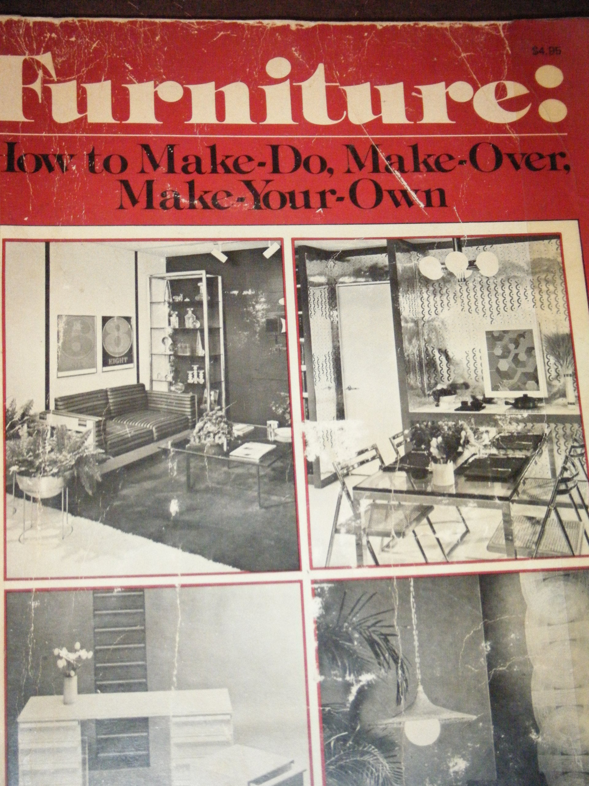 Furniture: How to makedo, makeover, makeyour own,Used
