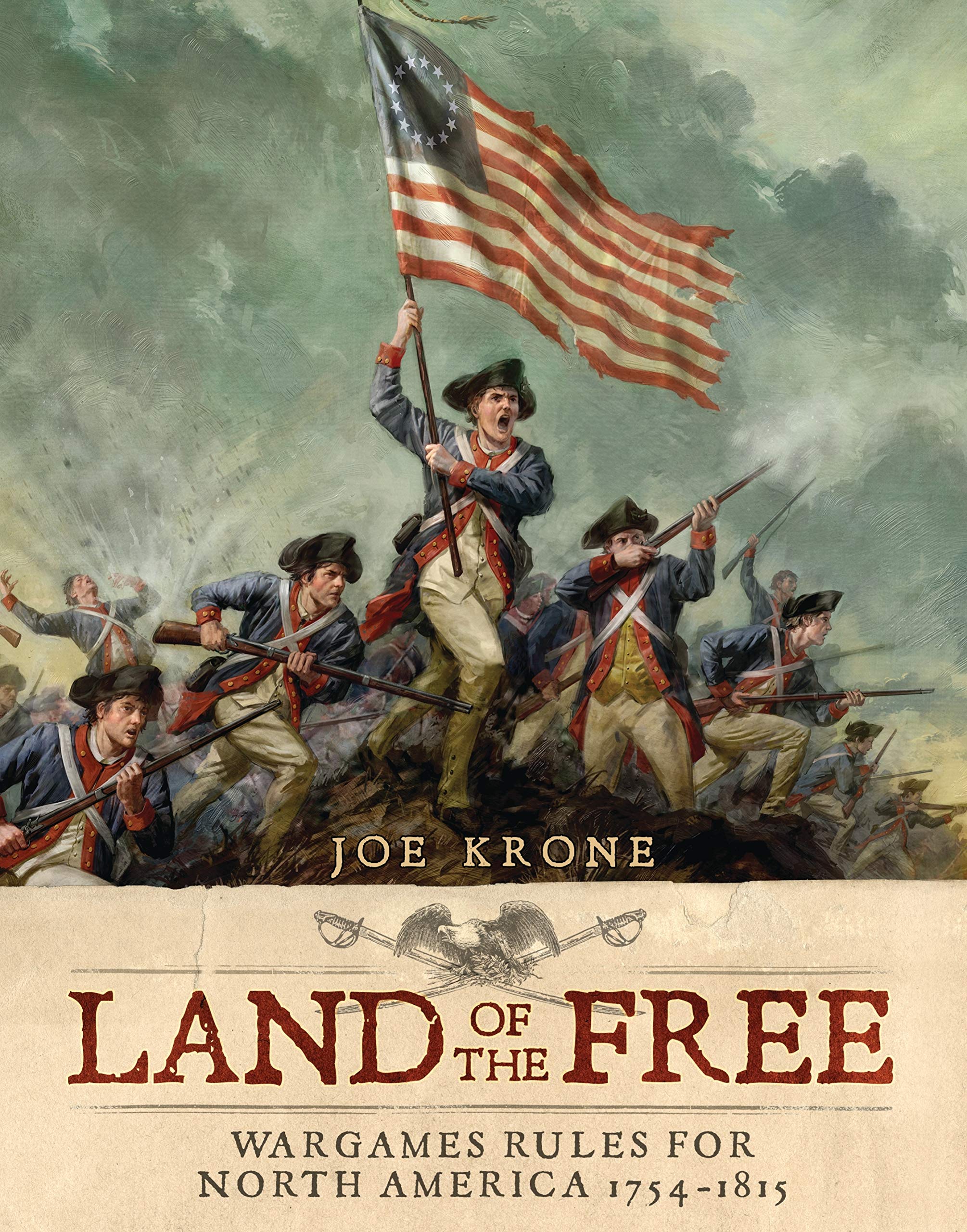 Land Of The Free: Wargames Rules For North America 17541815