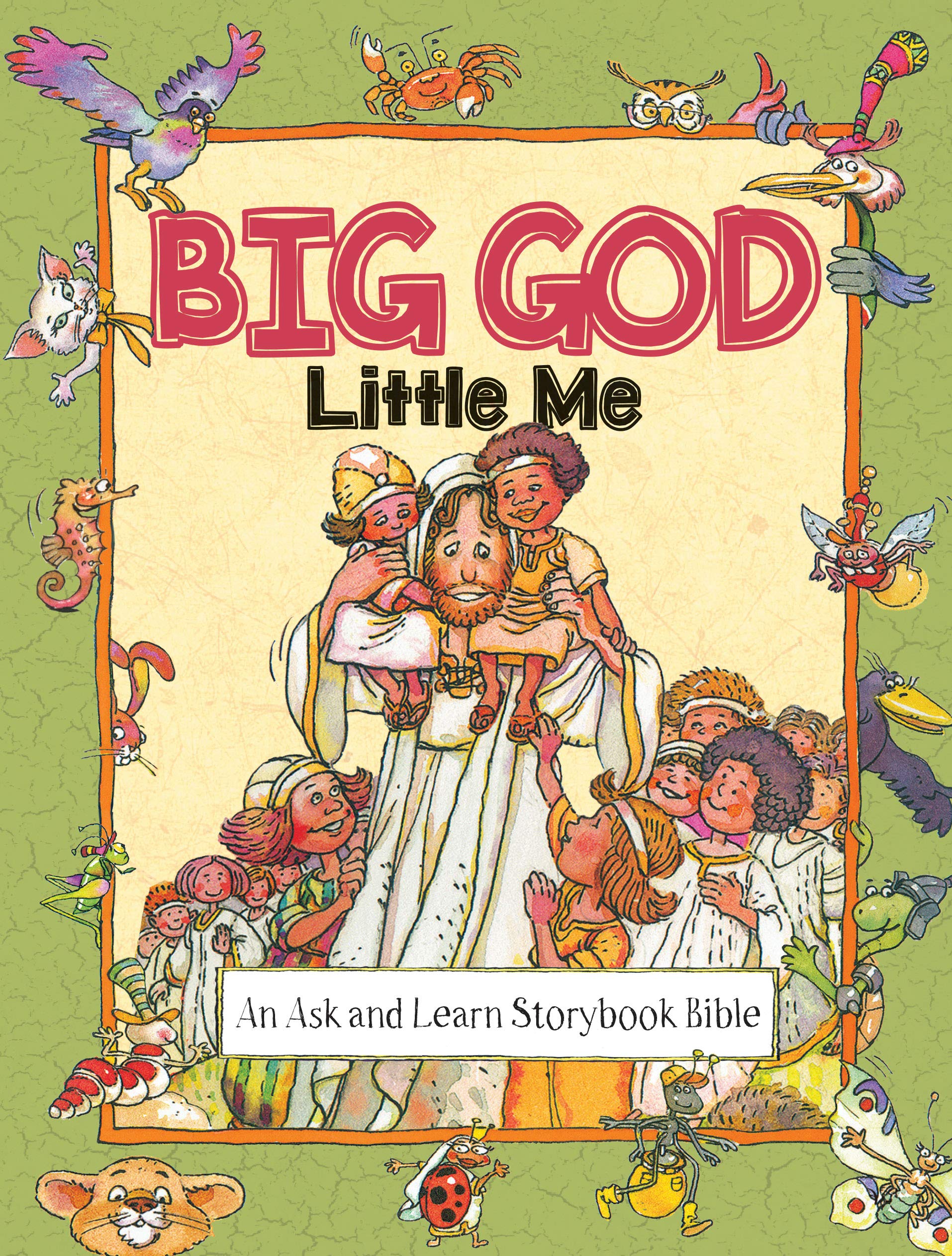 Big God, Little Me: An Ask and Learn Storybook Bible,Used
