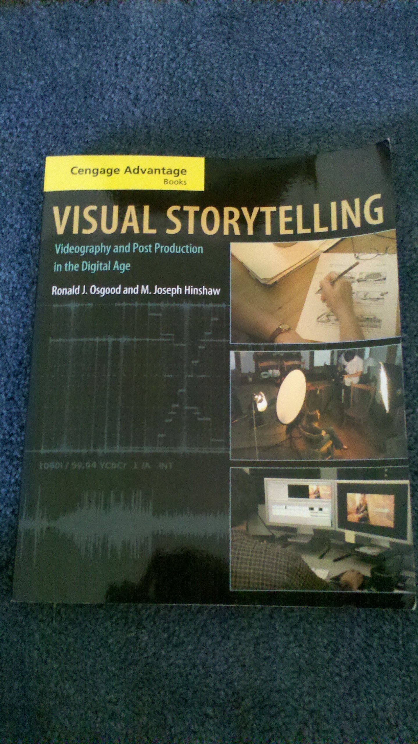 Cengage Advantage Books: Visual Storytelling: Videography and Post Production in the Digital Age (with DVD),Used