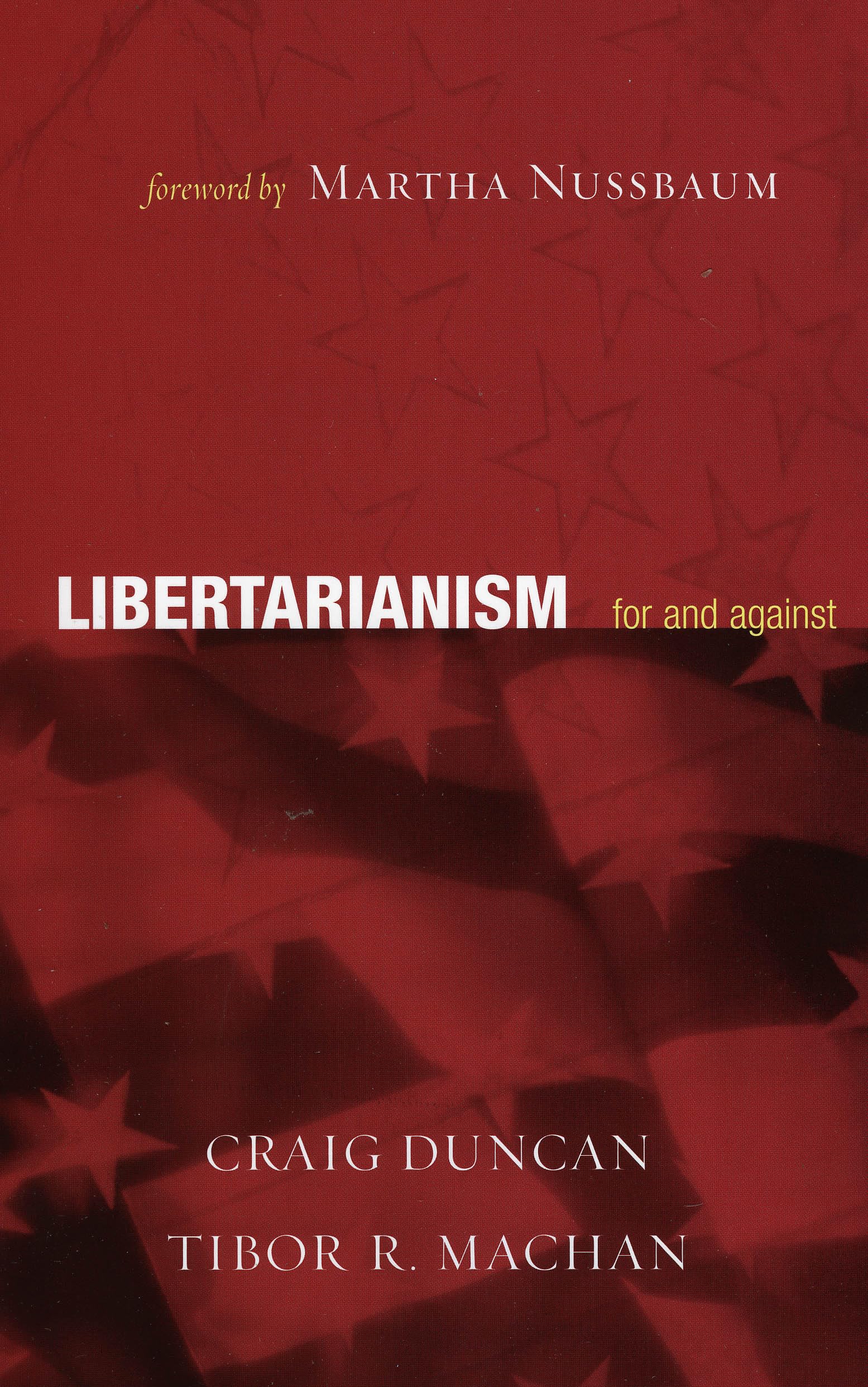Libertarianism: For And Against