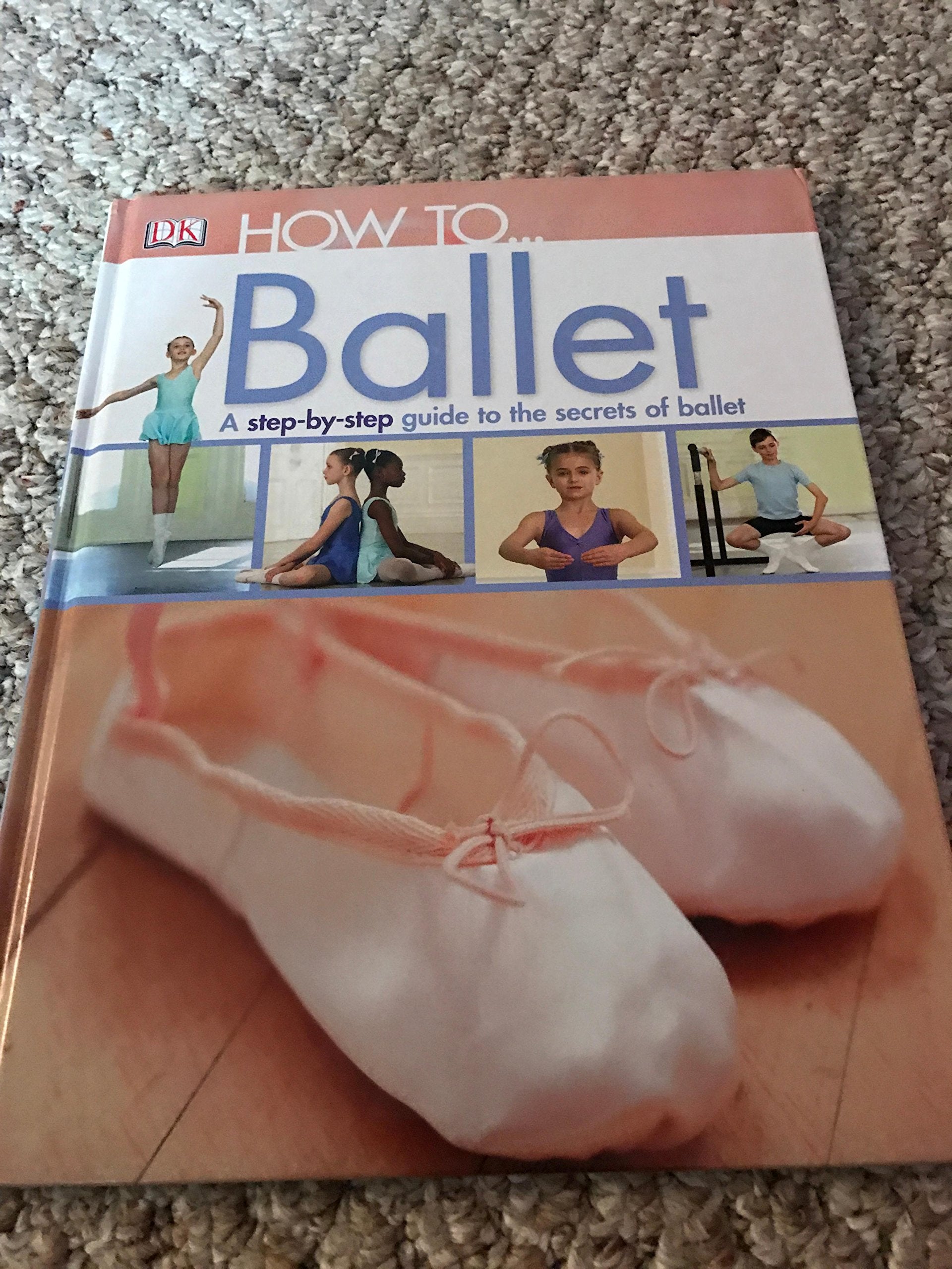How to...Ballet (Dk How to),Used