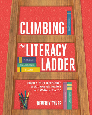Climbing the Literacy Ladder: SmallGroup Instruction to Support All Readers and Writers, PreK5,Used
