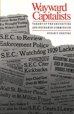 Wayward Capitalists: Targets Of The Securities And Exchange Commission (Yale Studies On Whitecollar Crime Series)