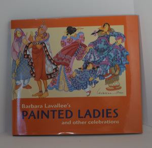 Barbara Lavallee's Painted Ladies: And Other Celebrations,New