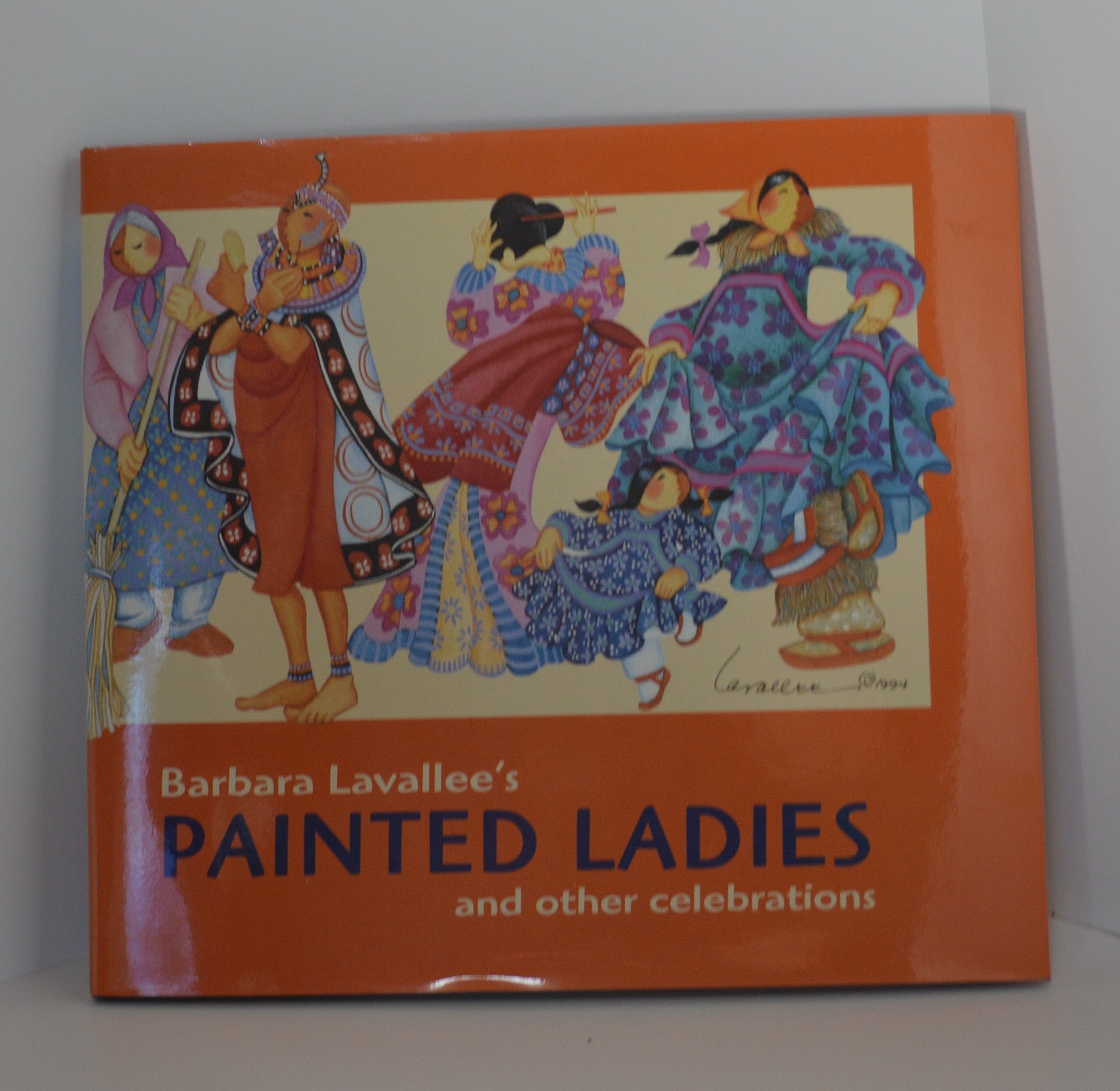 Barbara Lavallee's Painted Ladies: And Other Celebrations,Used