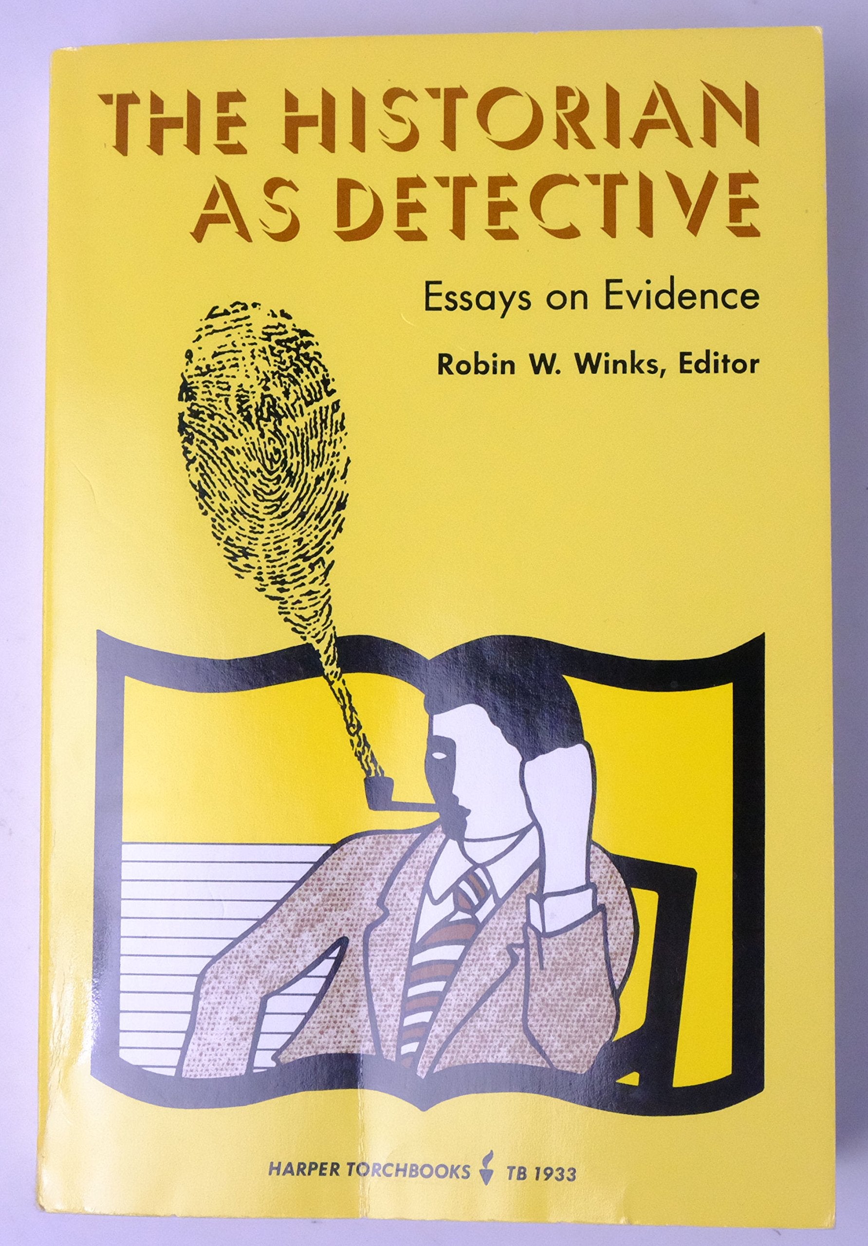 The Historian As Detective: Essays on Evidence,Used