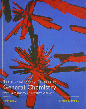 Basic Laboratory Studies in General Chemistry: With Semimicro Qualitative Analysis,Used