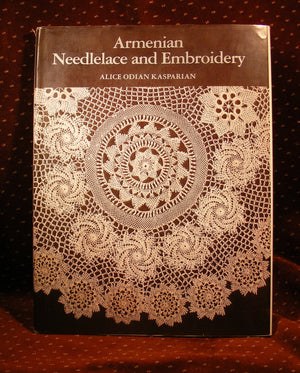 Armenian Needlelace and Embroidery: A Preservation of Some of History's Oldest and Finest Needlework,Used