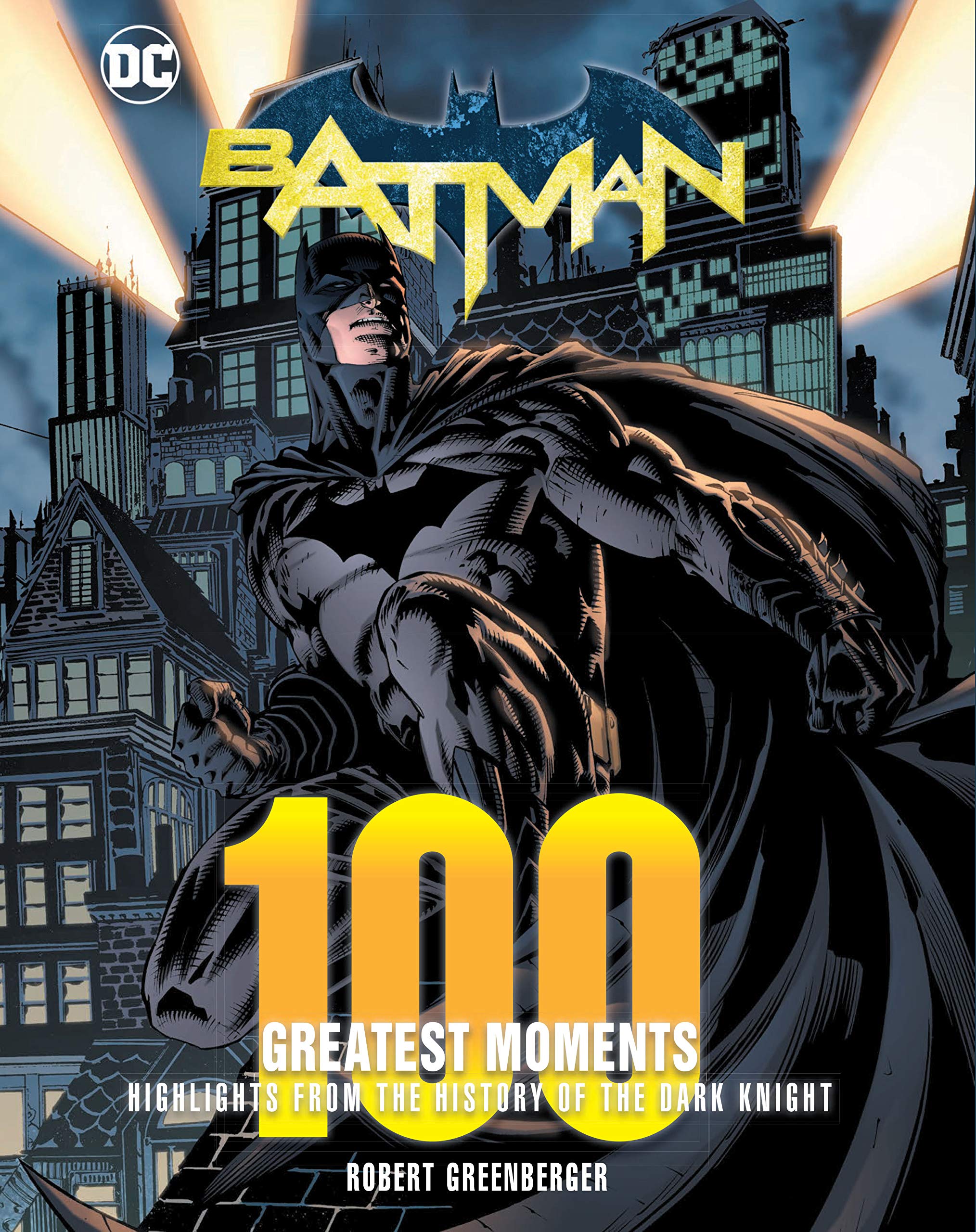 Batman: 100 Greatest Moments: Highlights From The History Of The Dark Knight (Volume 2) (100 Greatest Moments Of Dc Comics, 2)