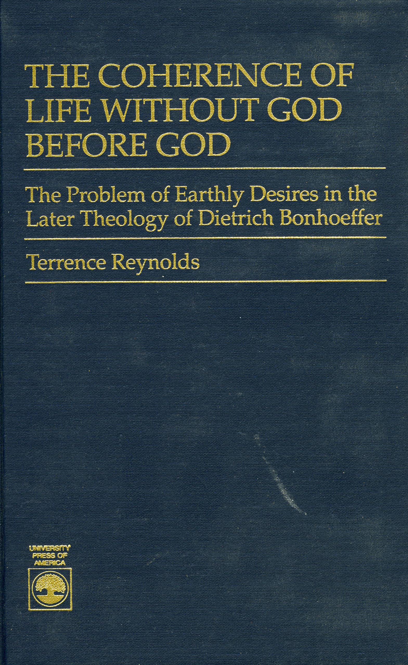 The Coherence Of Life Without God Before God,Used