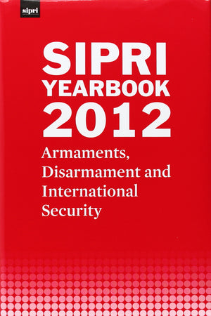 SIPRI Yearbook 2012: Armaments, Disarmament and International Security (SIPRI Yearbook Series),Used