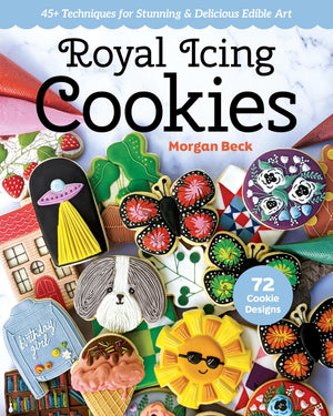 Royal Icing Cookies: 45+ Techniques For Stunning & Delicious Edible Art,Used