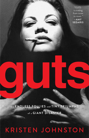 Guts: The Endless Follies and Tiny Triumphs of a Giant Disaster,Used