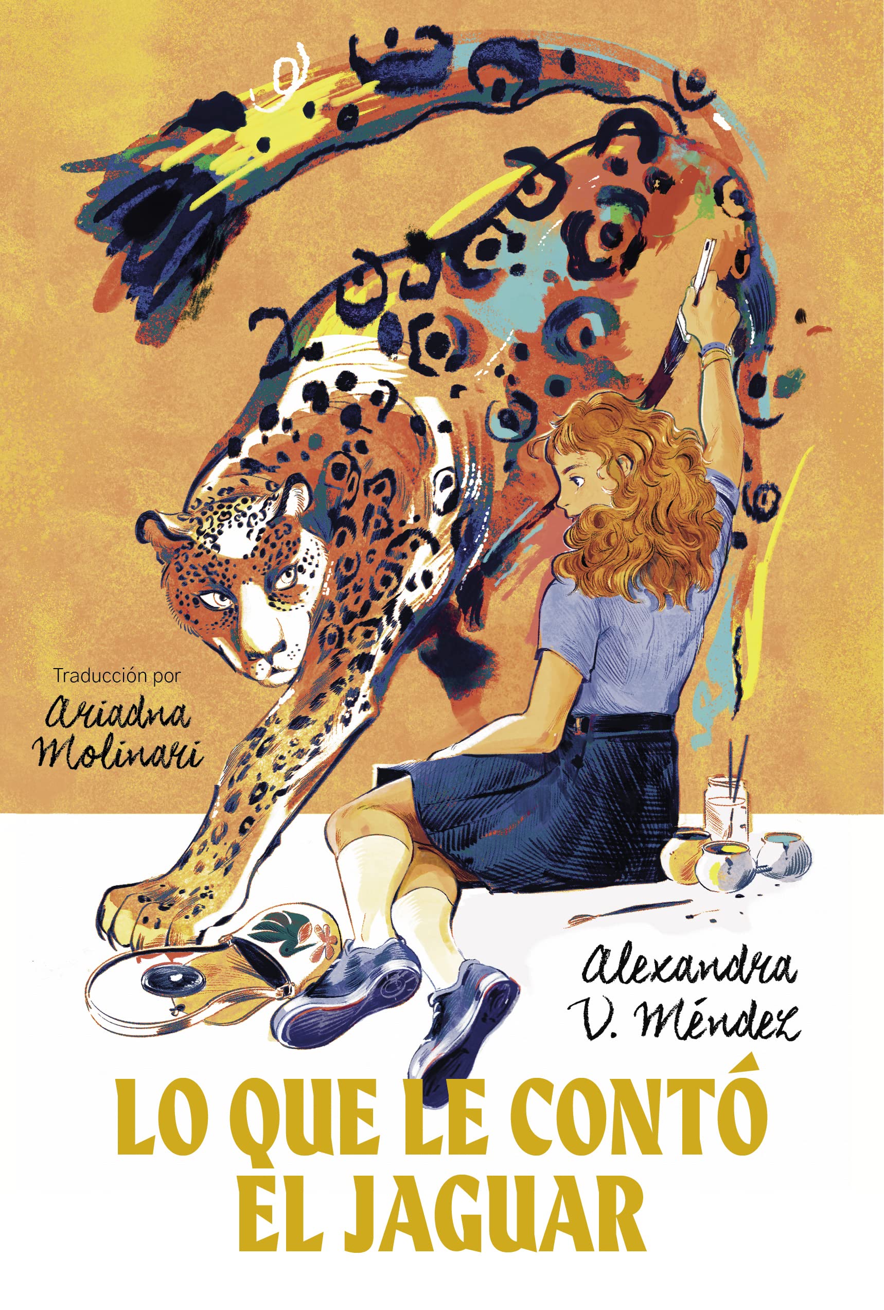 Lo Que Le Cont El Jaguar: (What The Jaguar Told Her Spanish Edition),New