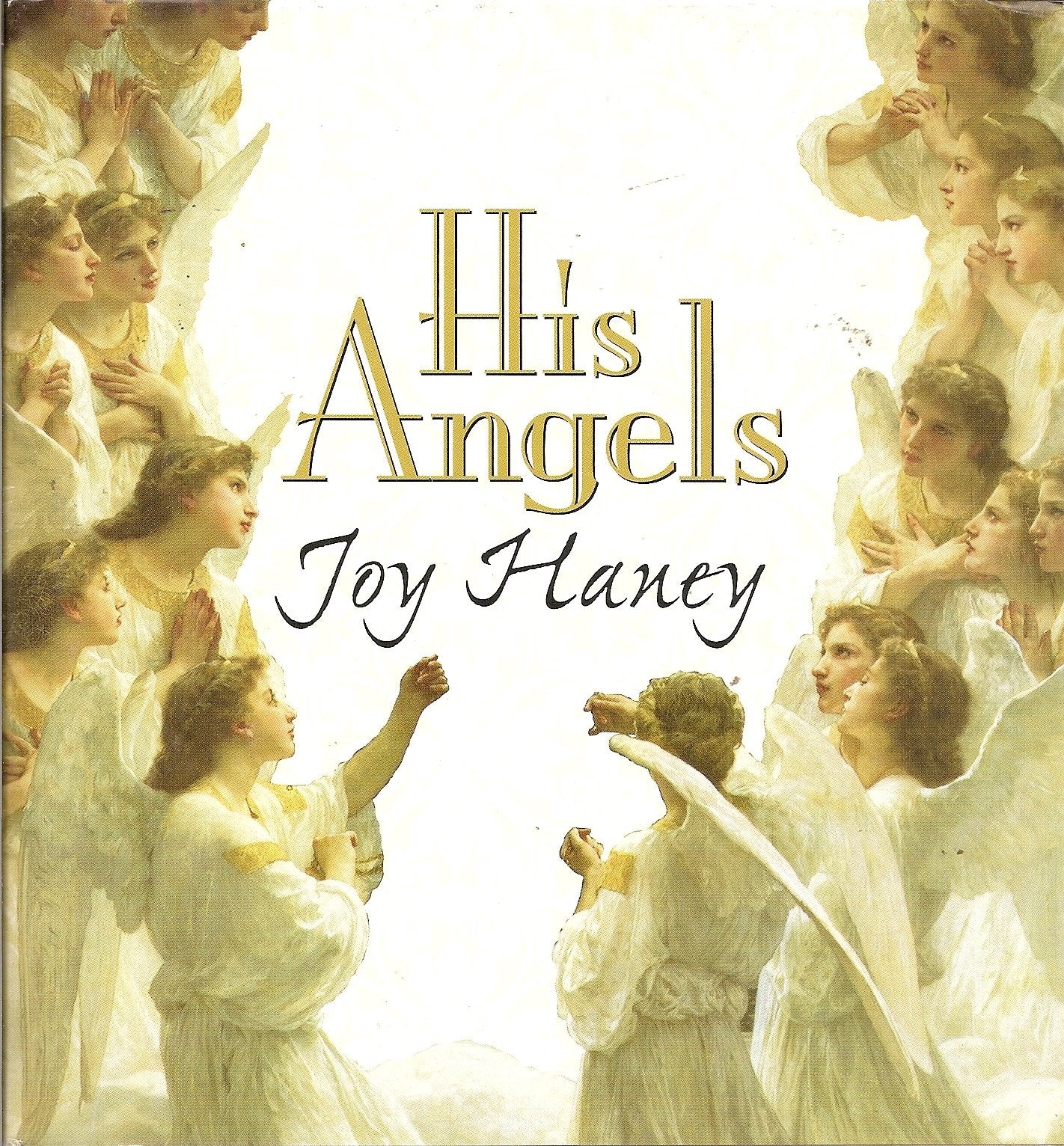 His Angels: True Never Before Told Stories about Ordinary People's Encounters with God's Heavenly Messengers,Used