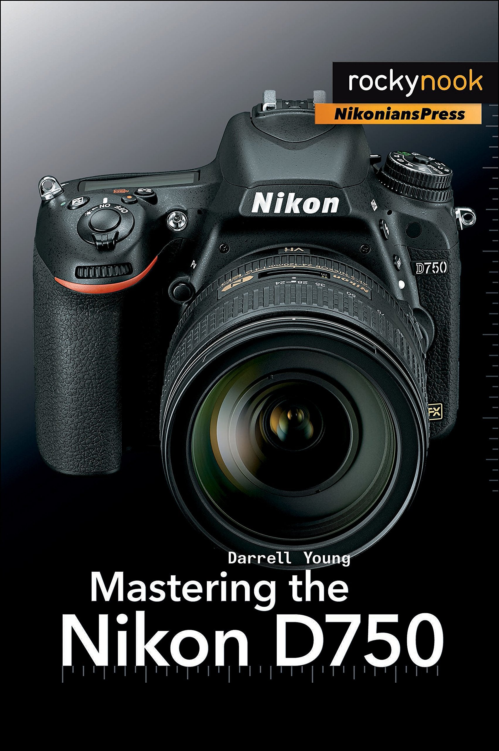 Mastering the Nikon D750 (The Mastering Camera Guide Series),Used