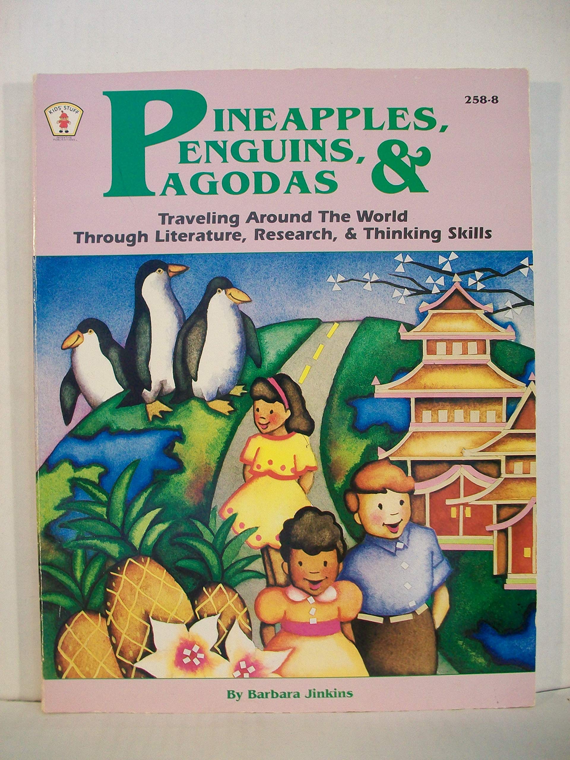 Pineapples, Penguins, and Pagodas: Traveling Around the World Through Literature, Research, and Thinking Skills,Used