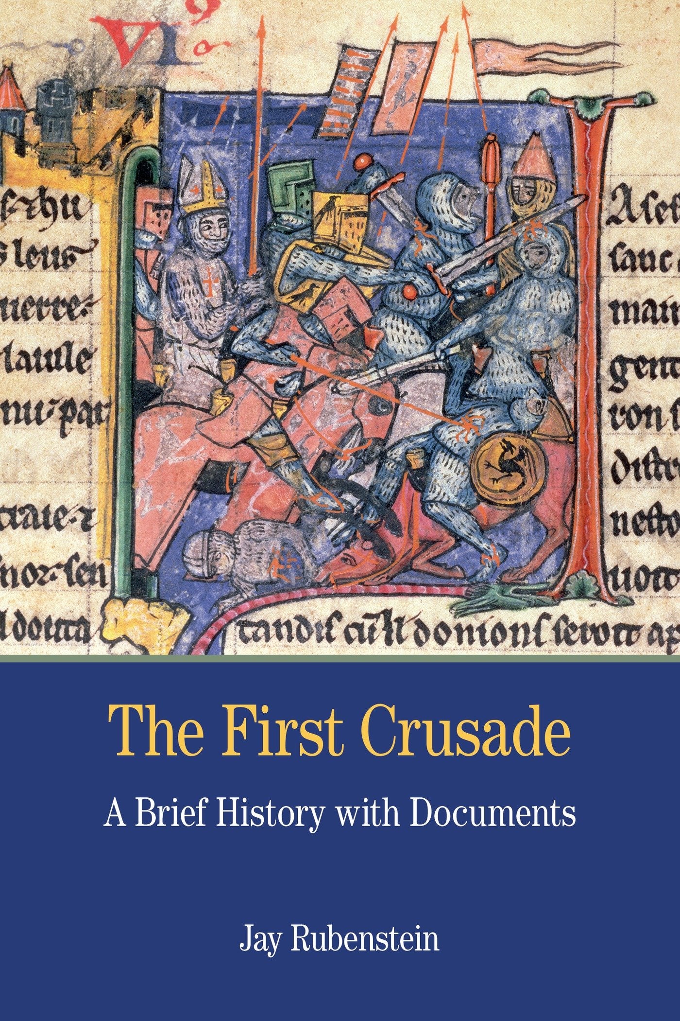 The First Crusade: A Brief History with Documents (Bedford Series in History and Culture),New