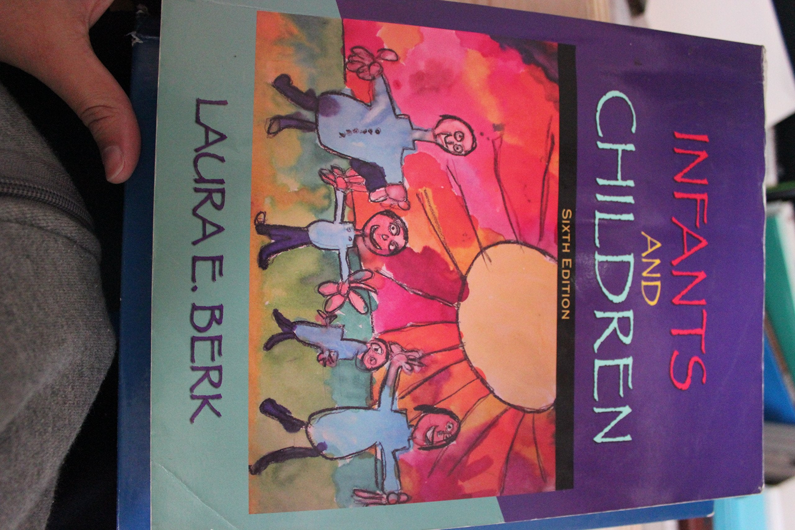 Infants and Children: Prenatal Through Middle Childhood (6th Edition),Used