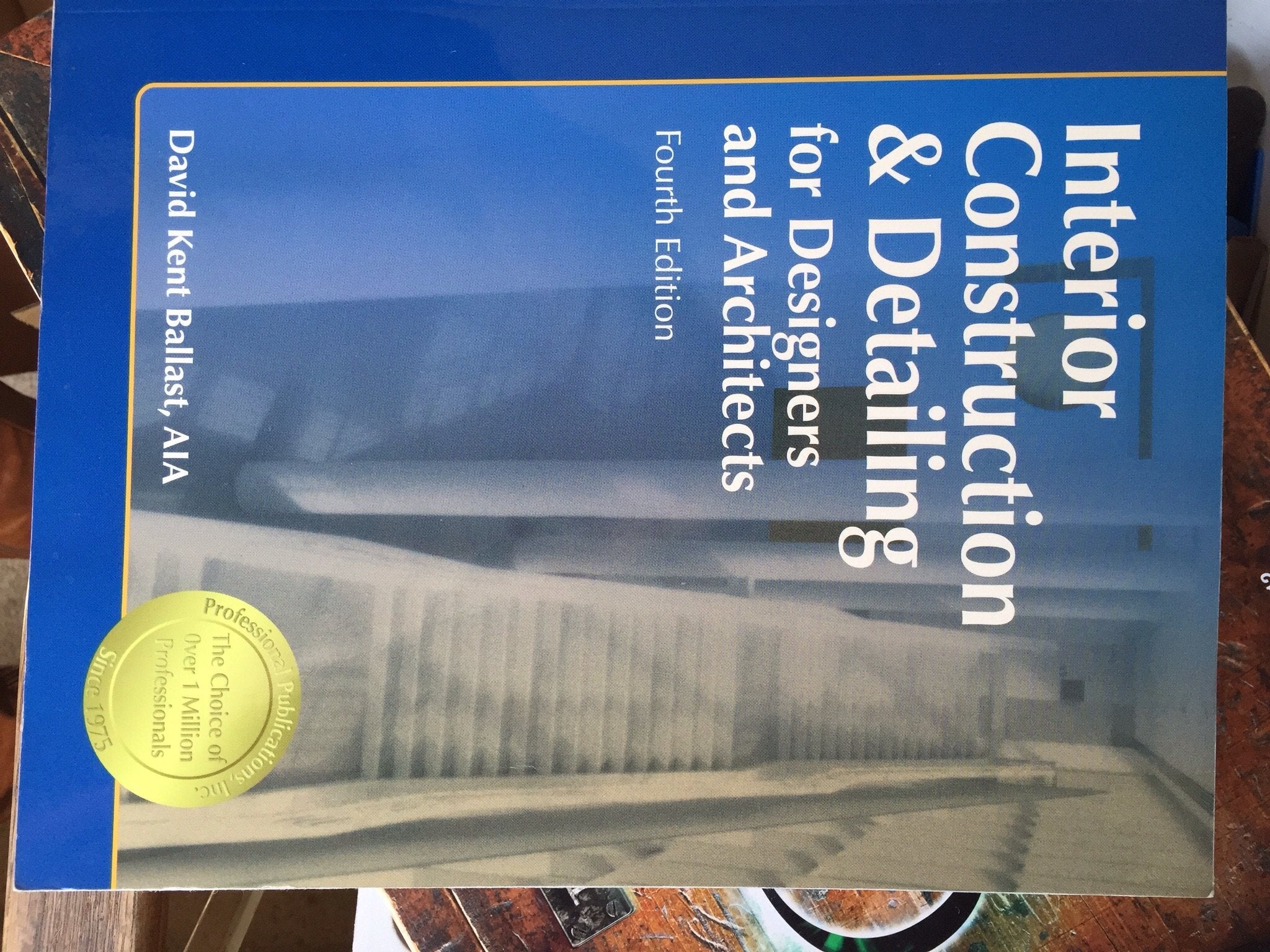 Interior Construction & Detailing for Designers and Architects, 4th ed.,Used