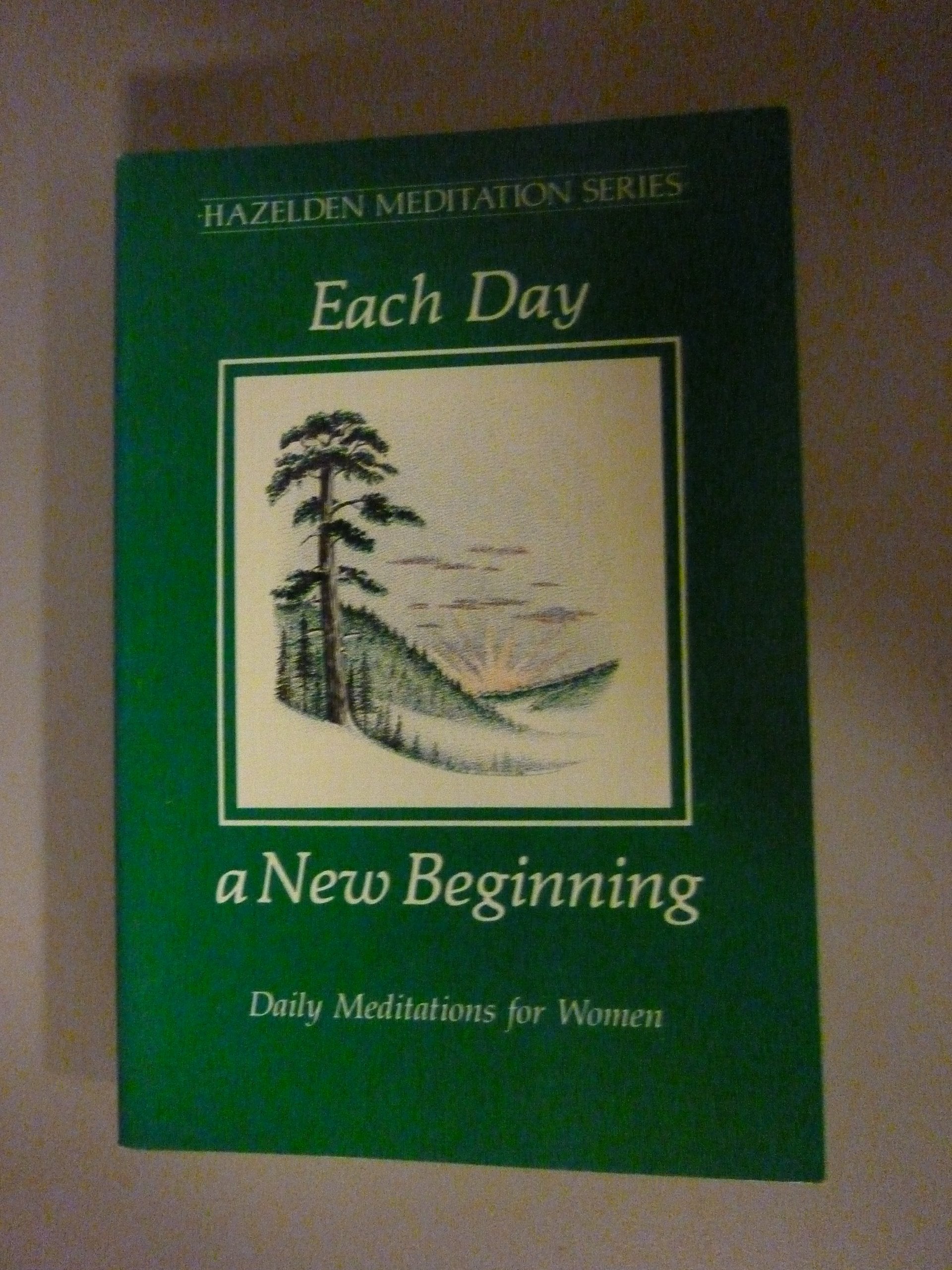 Each Day a New Beginning: Daily Meditations for Women (Hazelden Meditation Series),Used