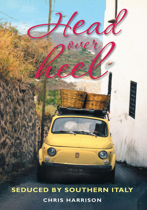 Head Over Heel: Seduced By Southern Italy