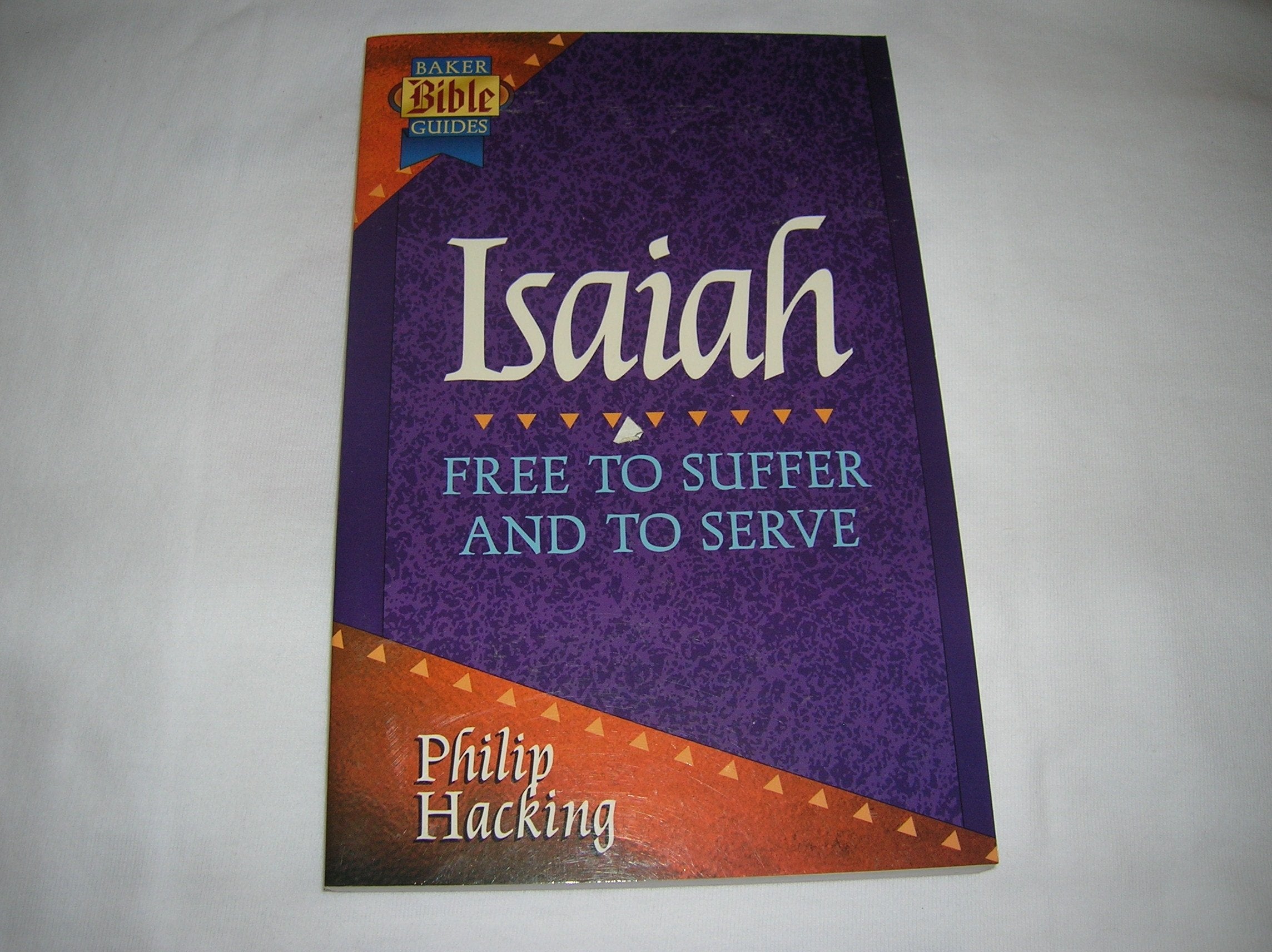 Isaiah: Free to Suffer and to Serve (Baker Bible Guides),Used