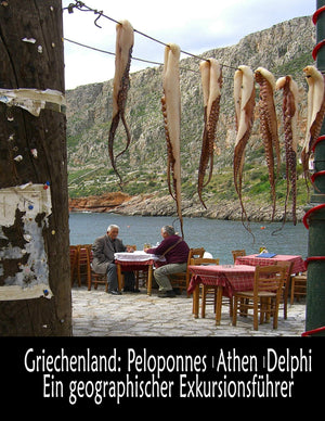 Griechenland: Peloponnes, Athen, Delphi  Ein geographischer Exkursionsfhrer (German Edition),Used