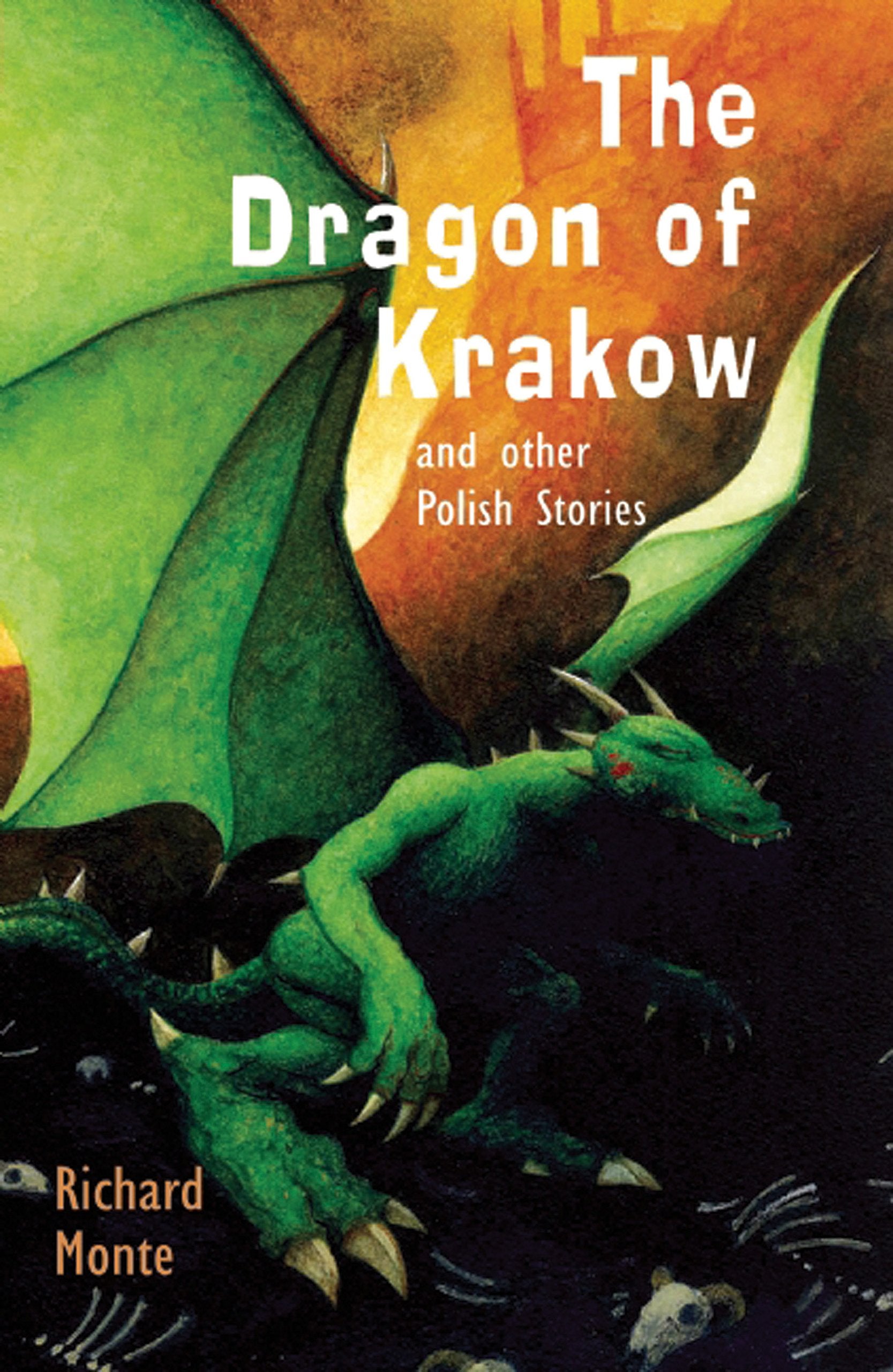 The Dragon Of Krakow: And Other Polish Stories (Folktales From Around The World)