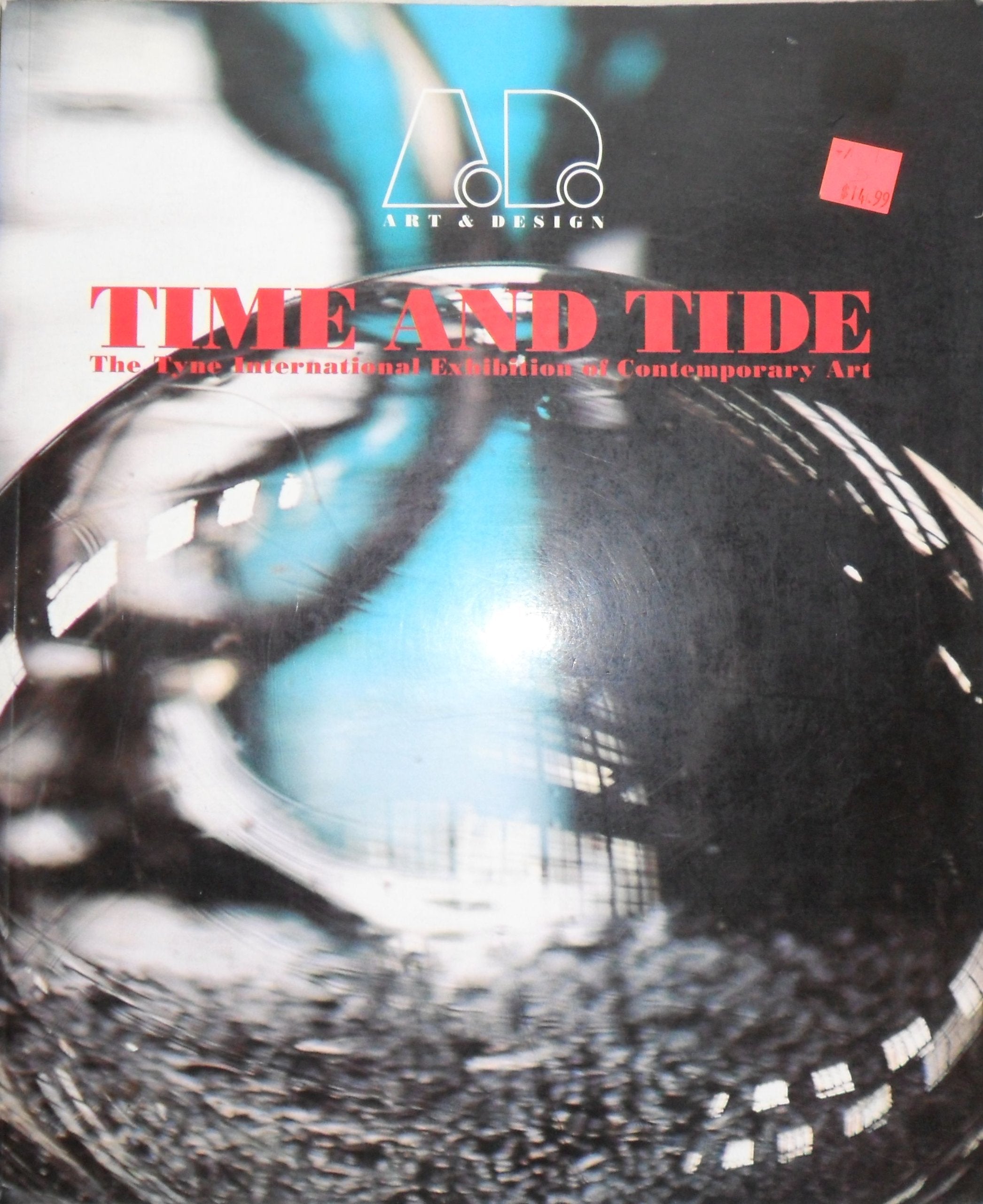 Time and Tide: The Tyne International Exhibition of Contemporary Art (Art and Design Profiles),Used