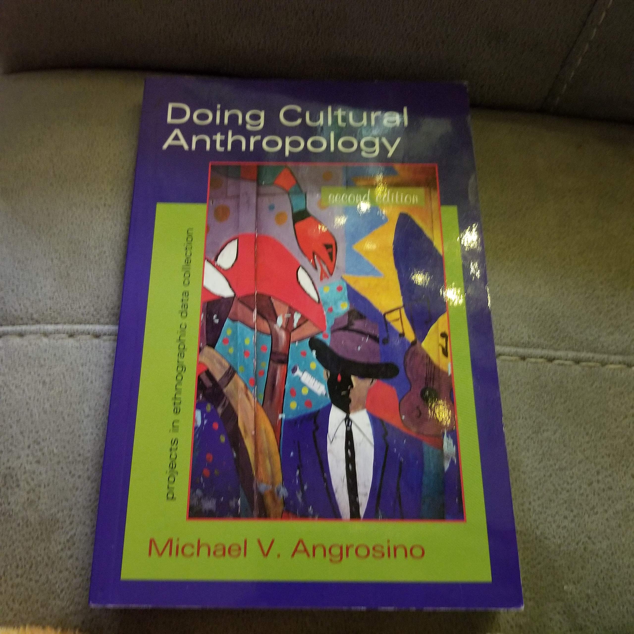 Doing Cultural Anthropology: Projects for Ethnographic Data Collection,New