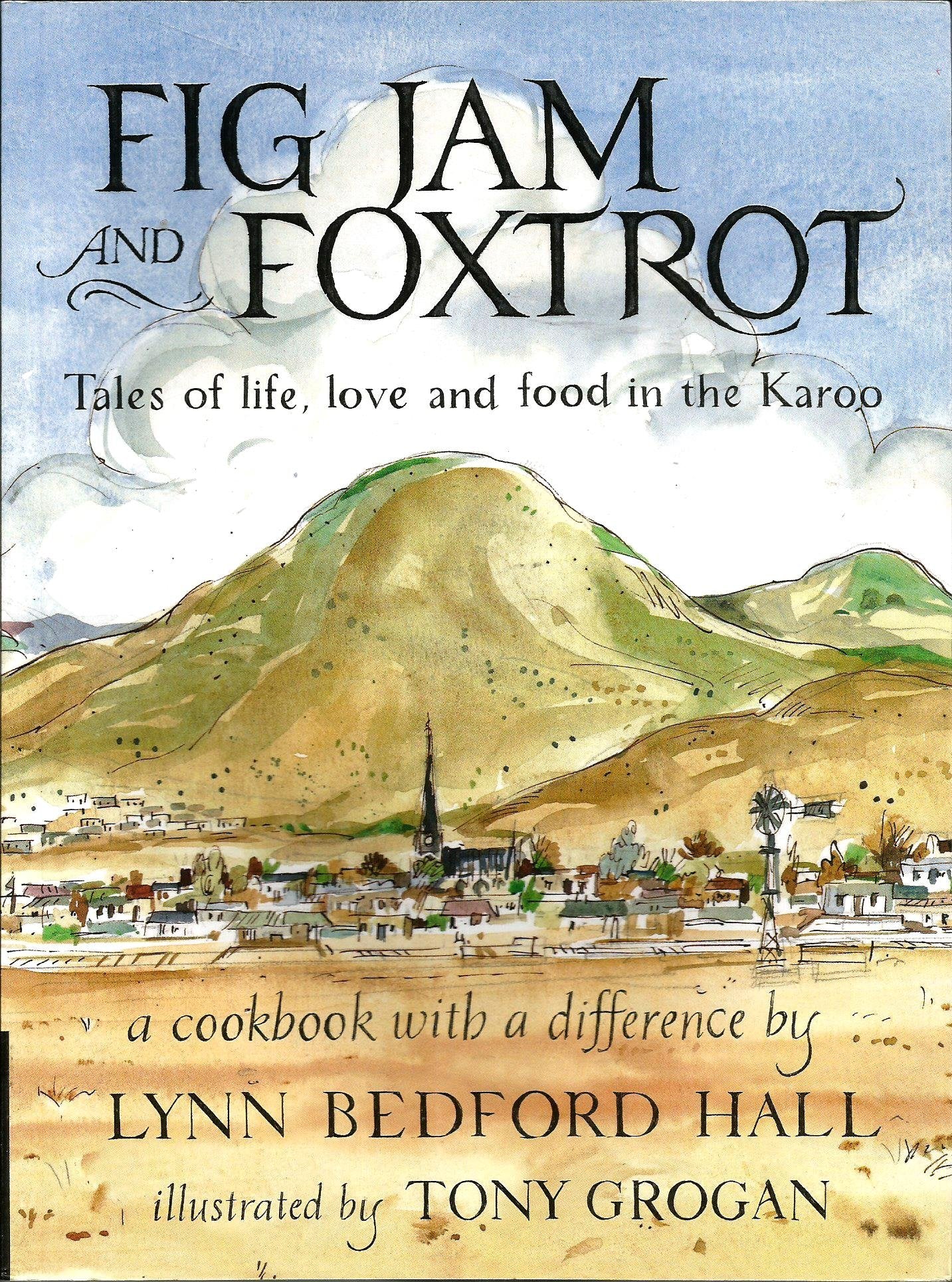 Fig Jam and Foxtrot: Tales of life, love and food in the Karoo,Used