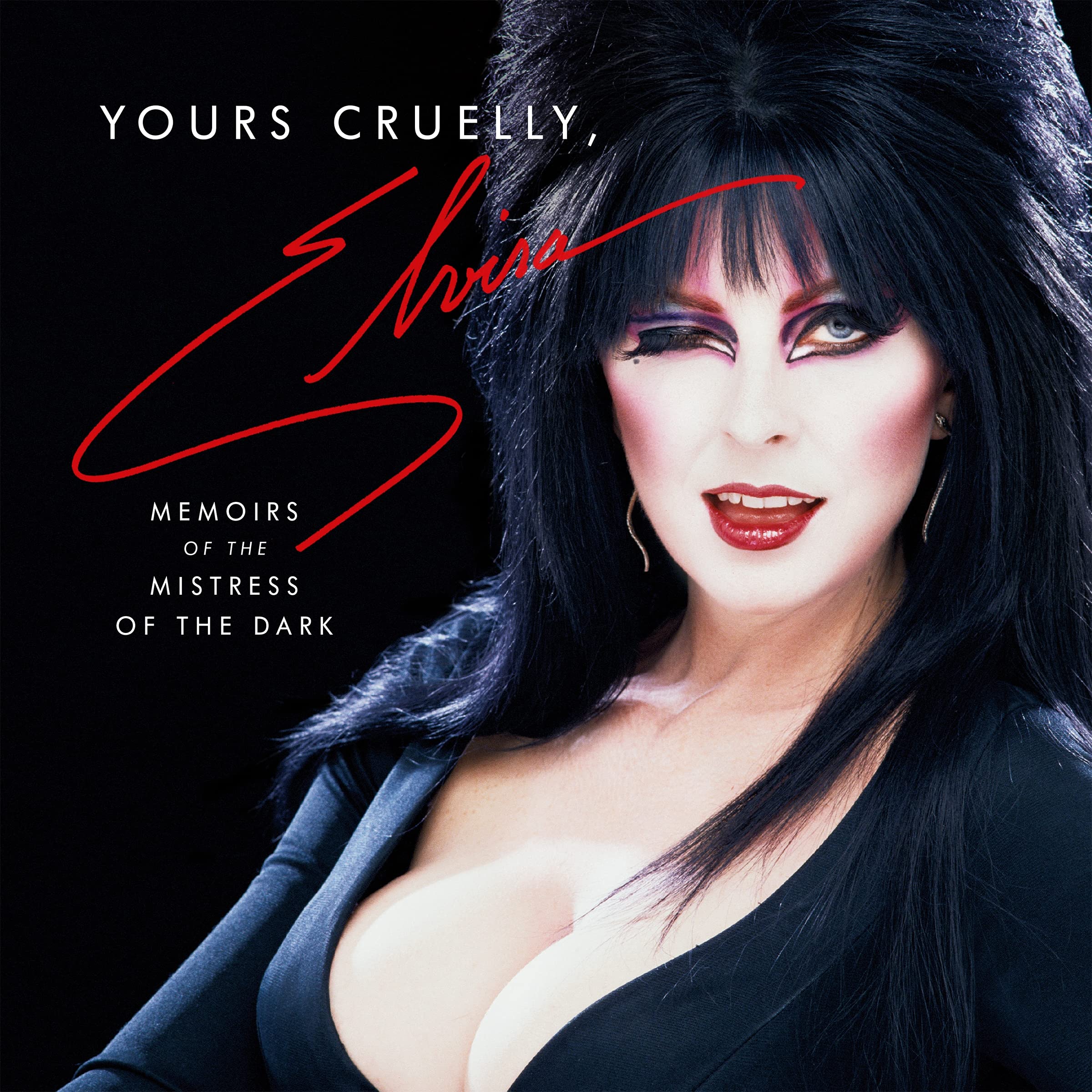 Yours Cruelly, Elvira: My Wild Life as the Mistress of the Dark,Used