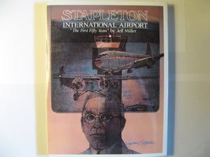 Stapleton International Airport: The First Fifty Years-used