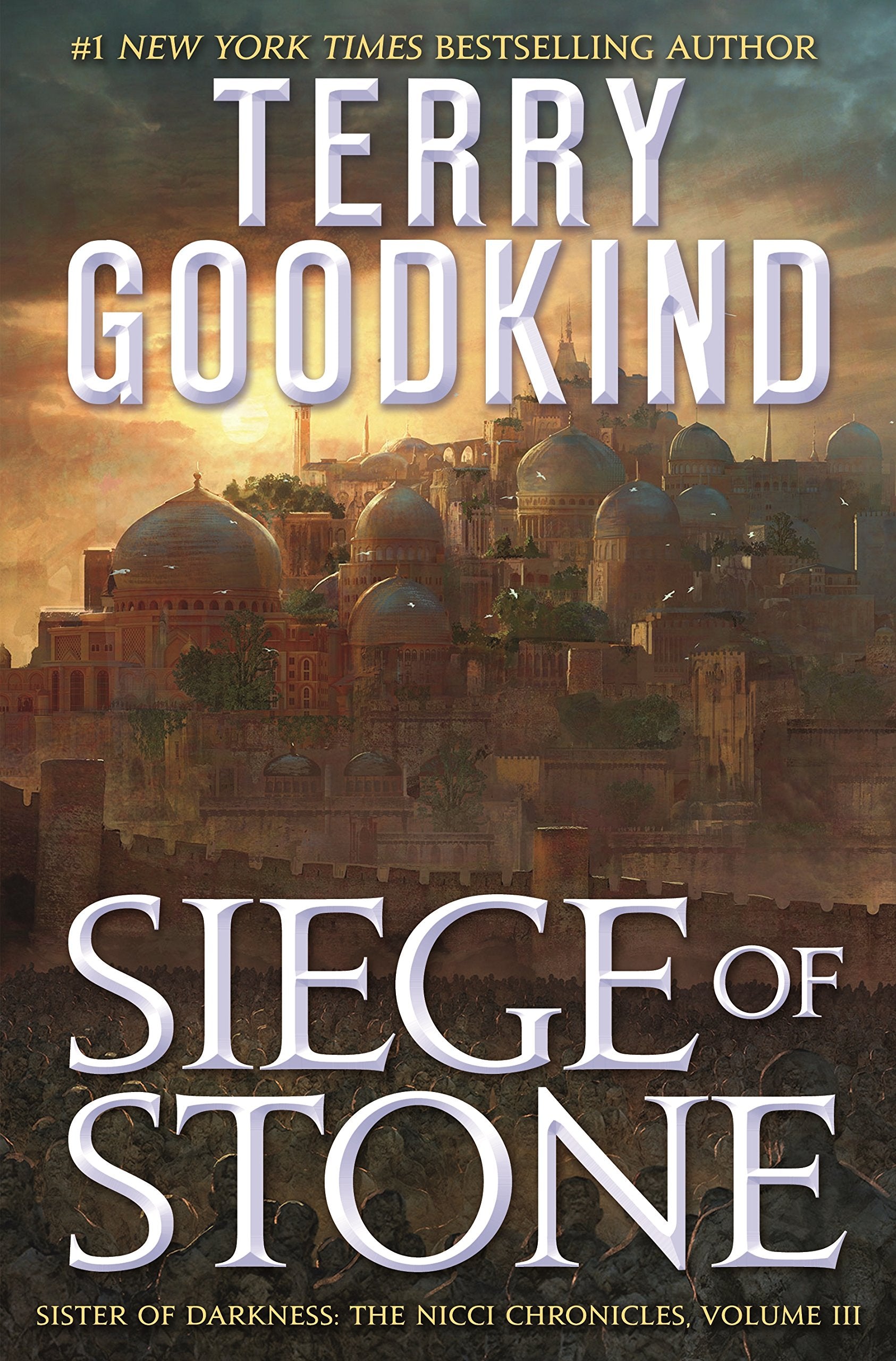 Siege Of Stone: Sister Of Darkness: The Nicci Chronicles, Volume Iii (The Nicci Chronicles, 3)