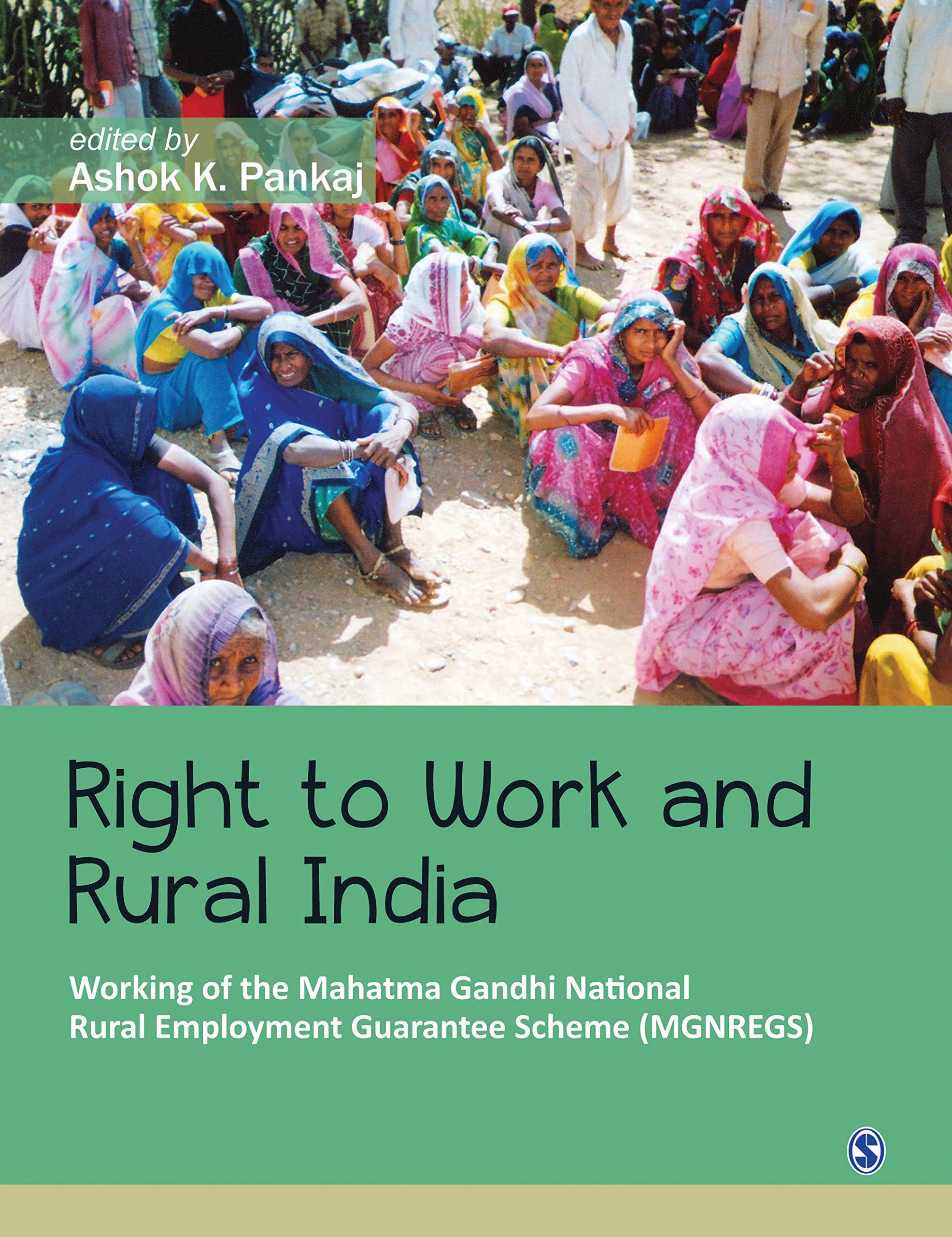 Right To Work And Rural India: Working Of The Mahatma Gandhi National Rural Employment Guarantee Scheme (Mgnregs),Used