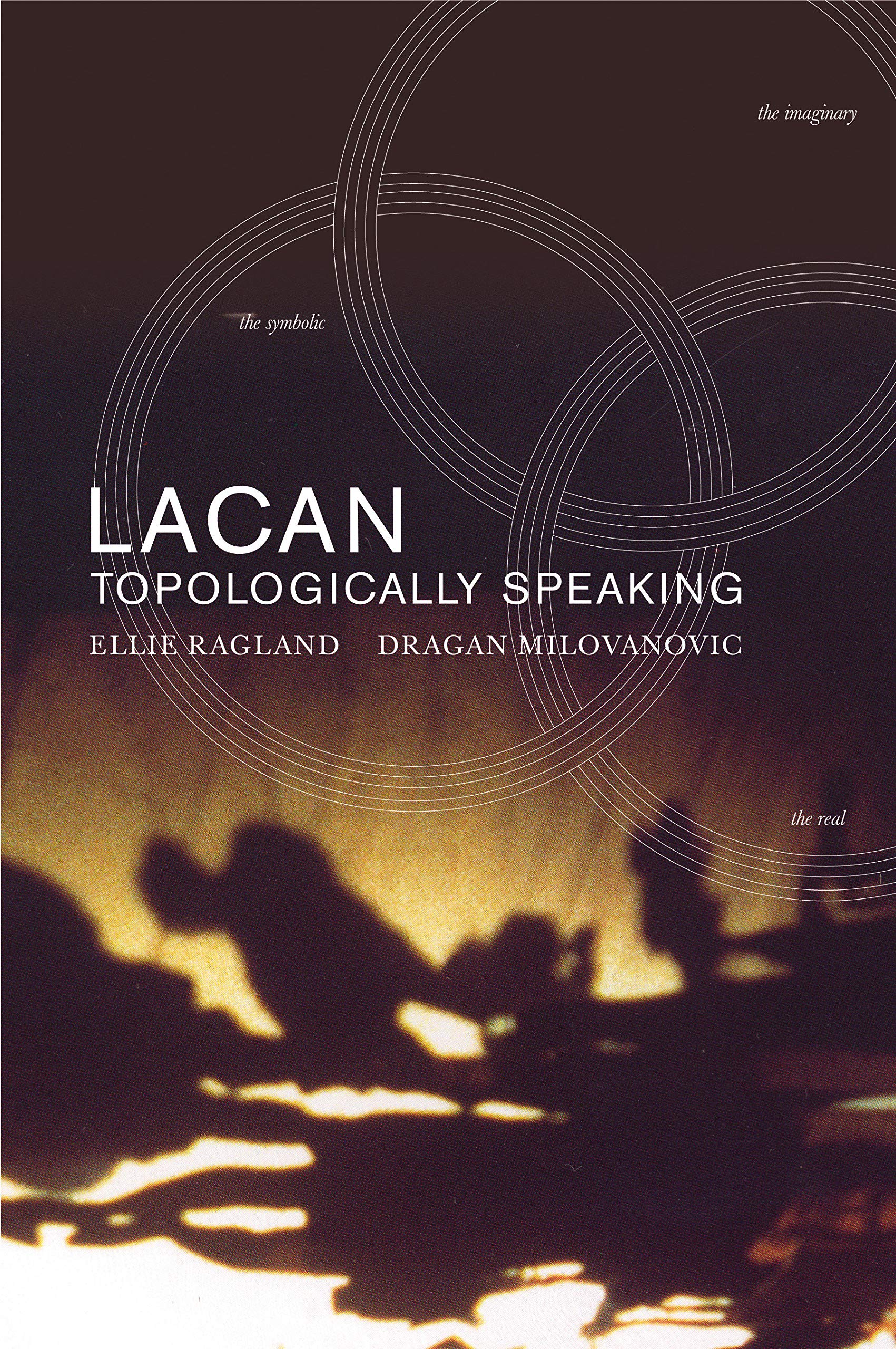 Lacan: Topologically Speaking (Lacanian Clinical Field),Used