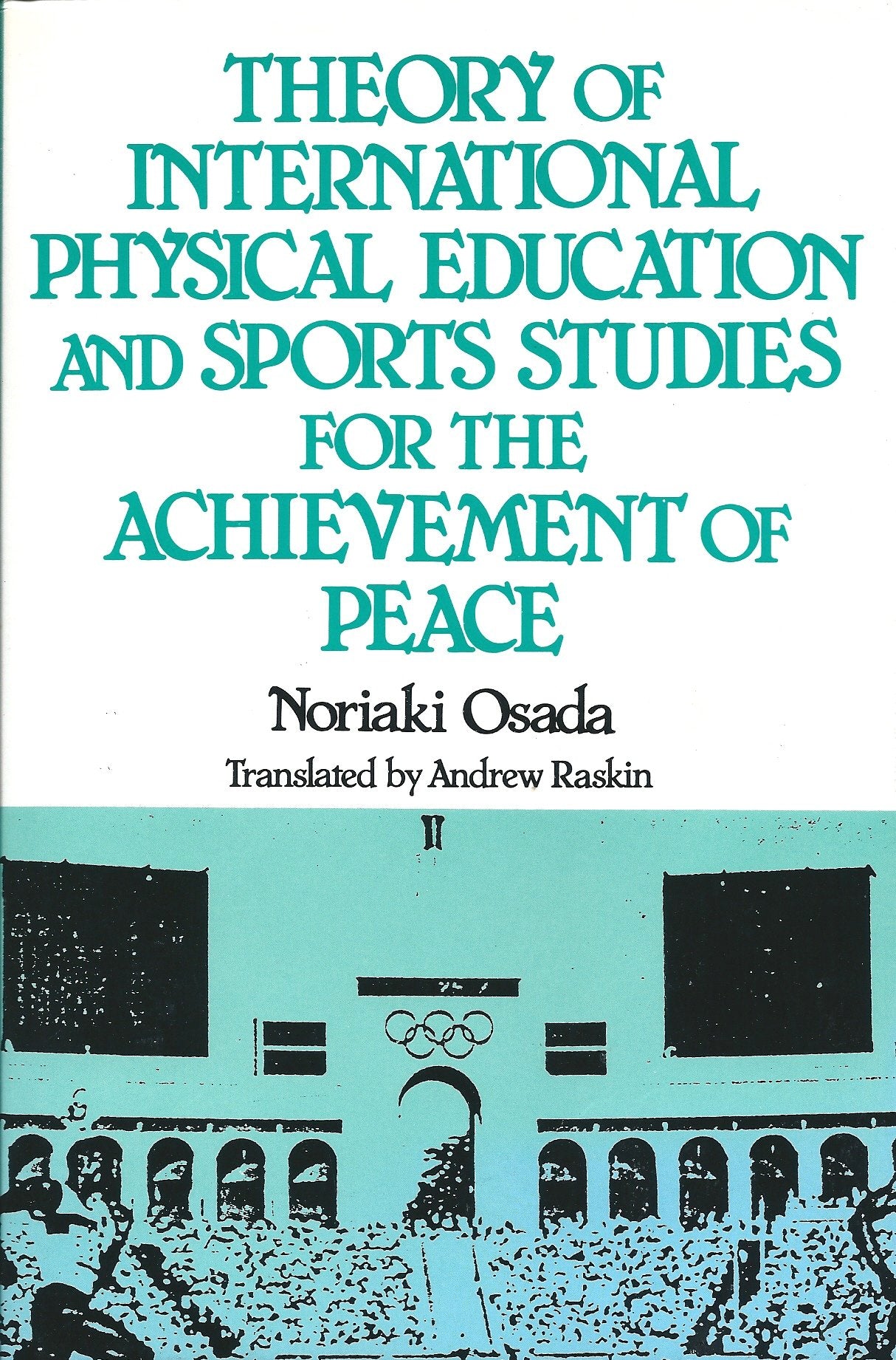 Theory of International Physical Education and Sports Studies for the Achievement of Peace,Used