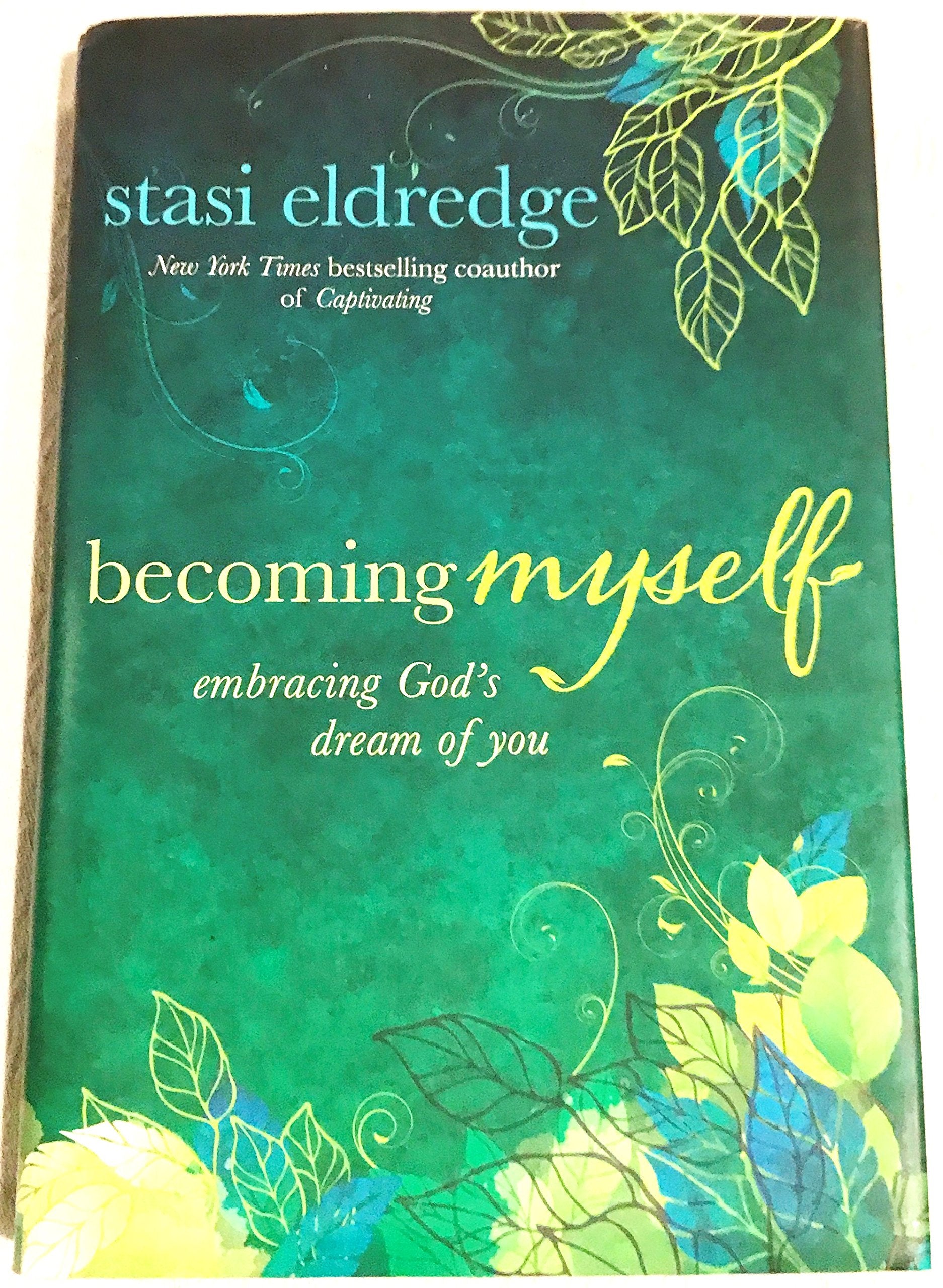 Becoming Myself: Embracing God's Dream of You,Used