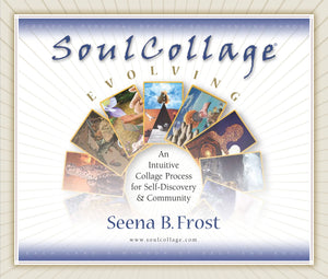 Soulcollage Evolving: An Intuitive Collage Process For Selfdiscovery And Community