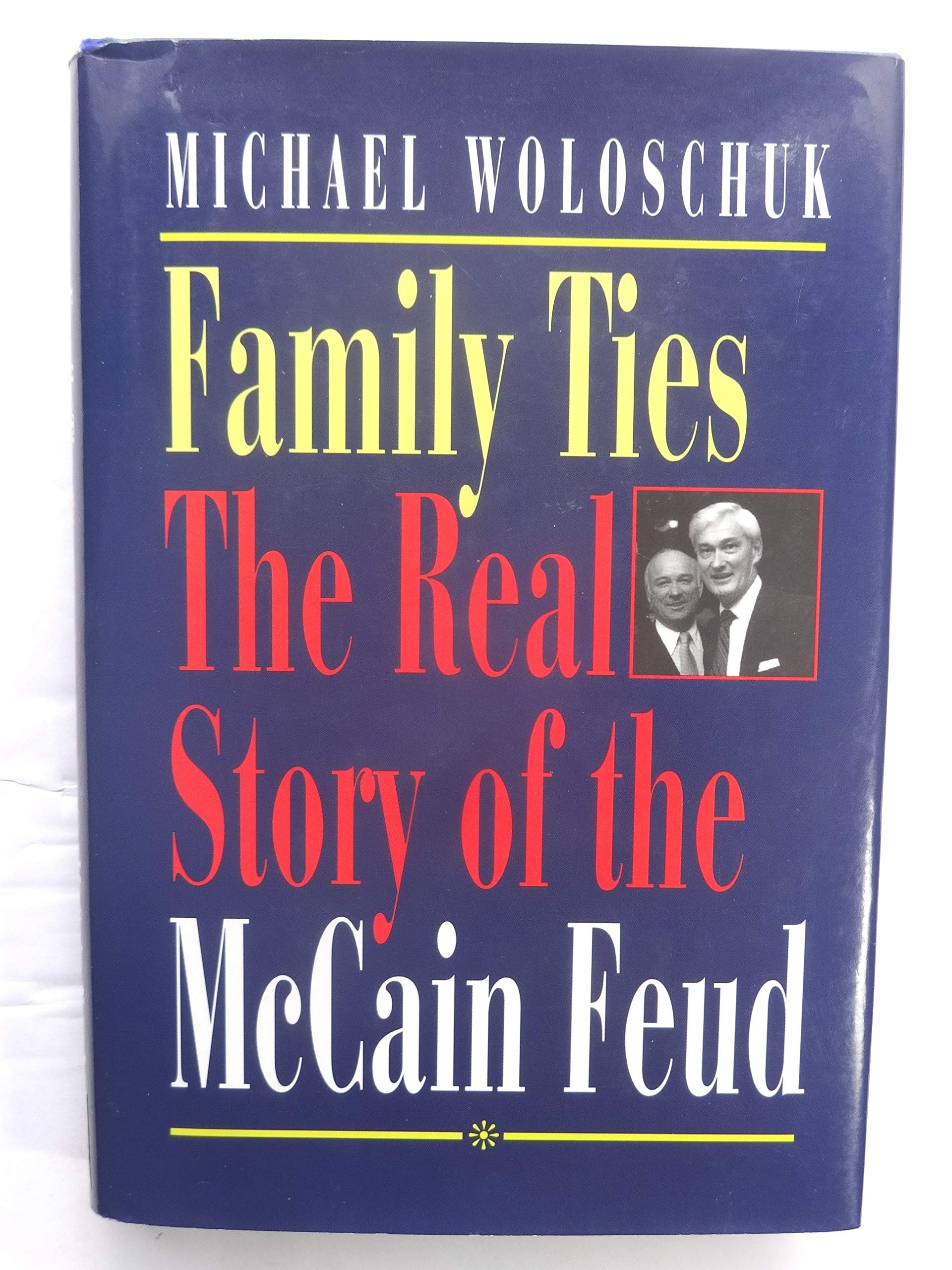 Family Ties: The Real Story Of The Mccain Feud