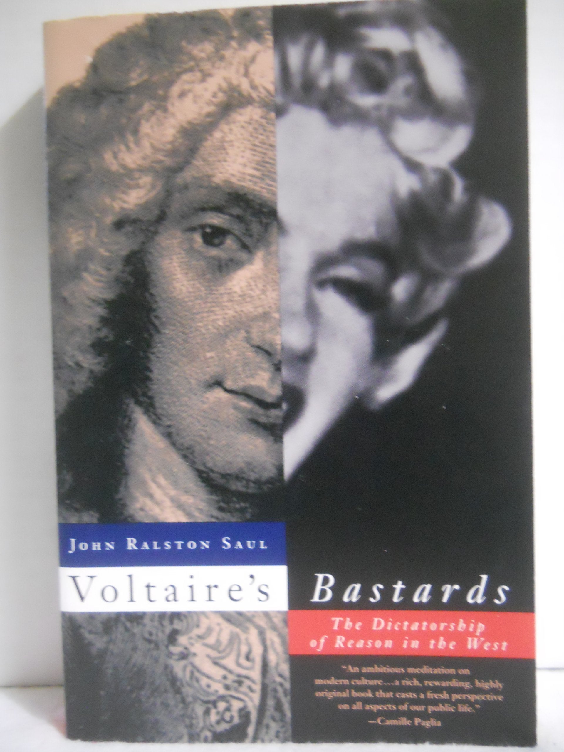 Voltaire s Bastards: The Dictatorship of Reason in the West
