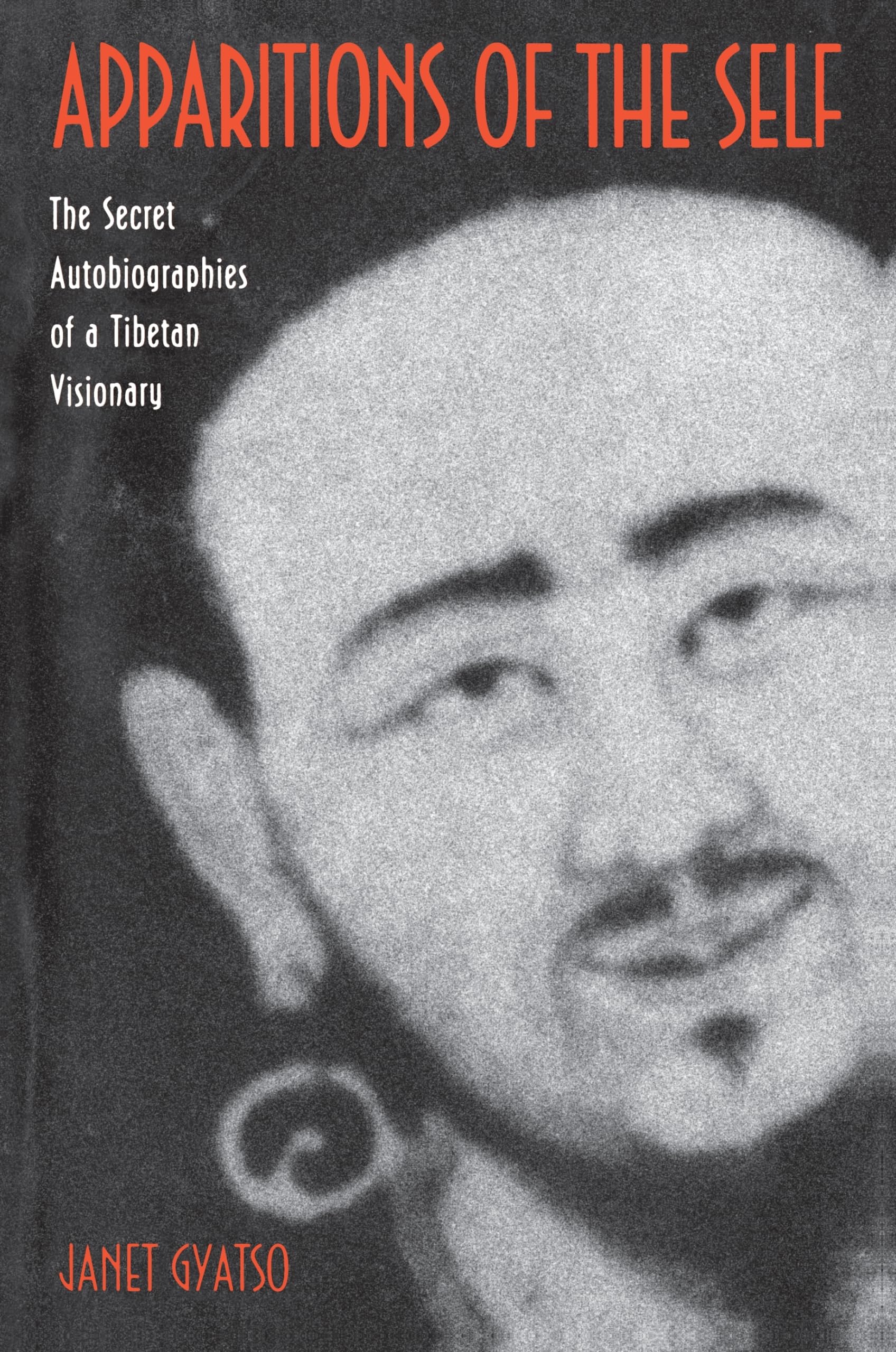 Apparitions Of The Self: The Secret Autobiographies Of A Tibetan Visionary A Translation And Study Of Jigme Lingpa'S Dancing Mo-used