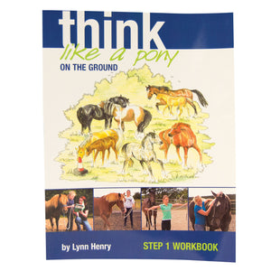 Think Like a Pony on the Ground: Step 1 Workbook,Used