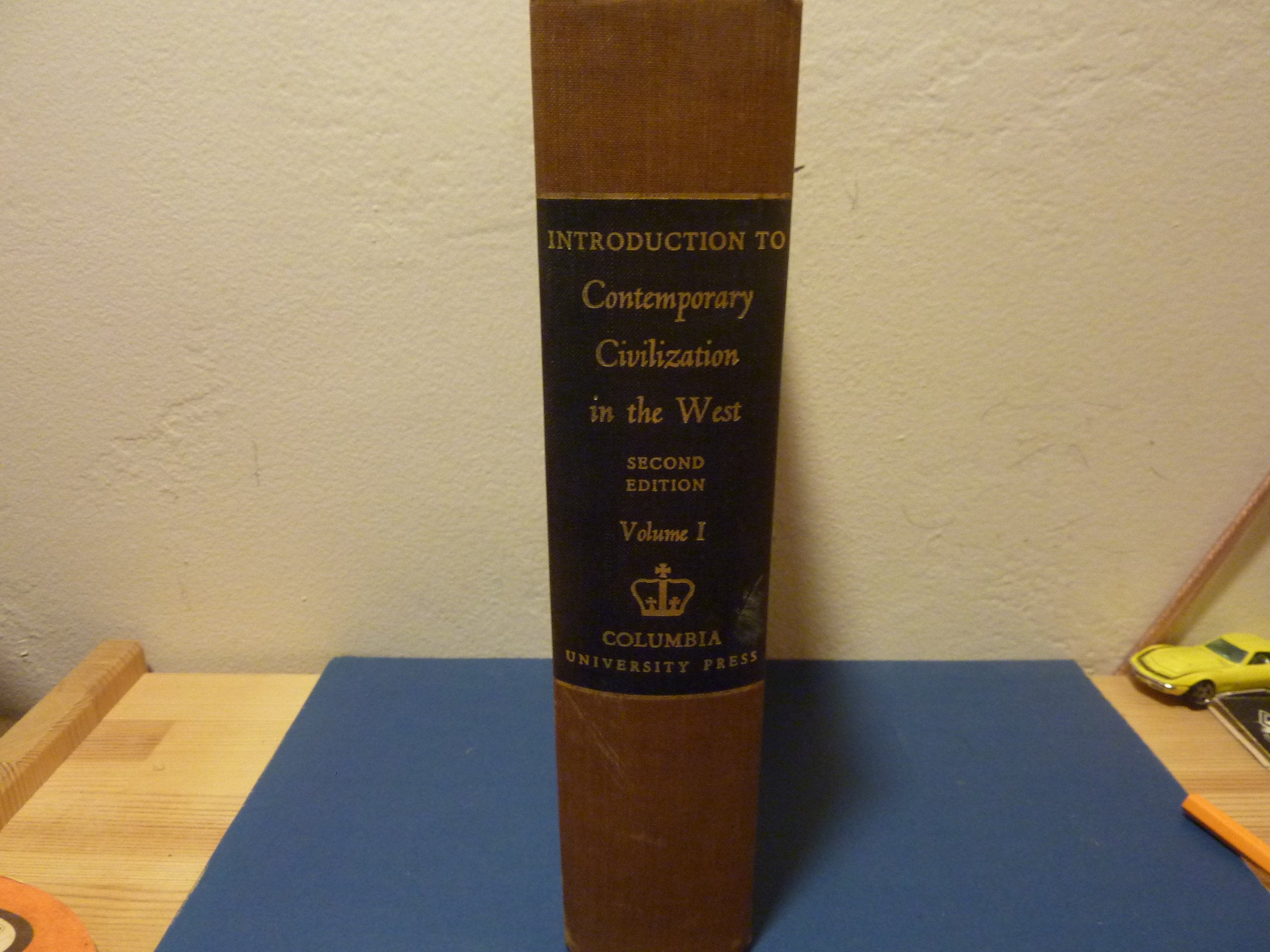 Introduction to Contemporary Civilization in the West: Volume 1,New